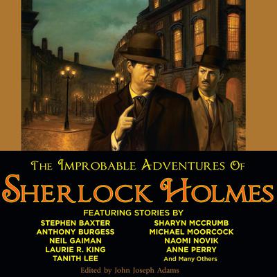 The Improbable Adventures of Sherlock Holmes Audiobook, by John Joseph Adams