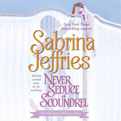 Never Seduce a Scoundrel Audiobook, by Sabrina Jeffries