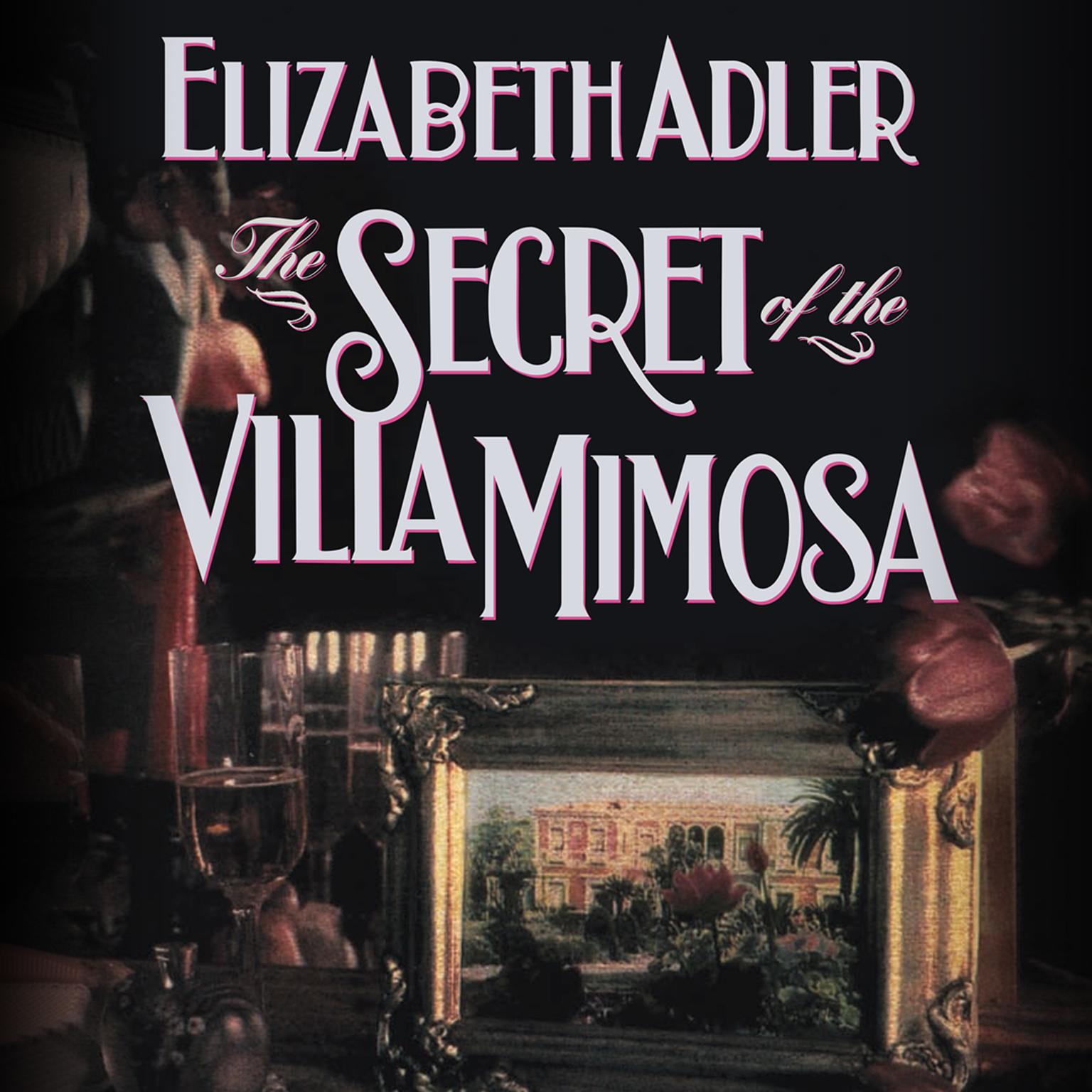 The Secret of the Villa Mimosa Audiobook, by Elizabeth Adler