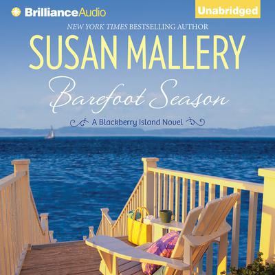 Barefoot Season: A Blackberry Island Novel Audiobook, by Susan Mallery
