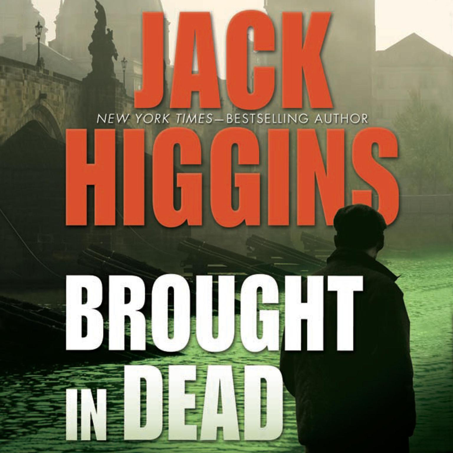 Brought In Dead Audiobook, by Jack Higgins
