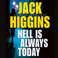 Hell Is Always Today Audiobook, by Jack Higgins