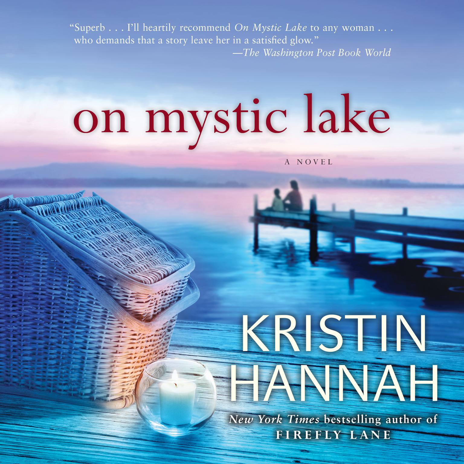 On Mystic Lake Audiobook, by Kristin Hannah