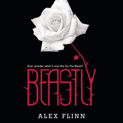 Beastly Audiobook, by Alex Flinn