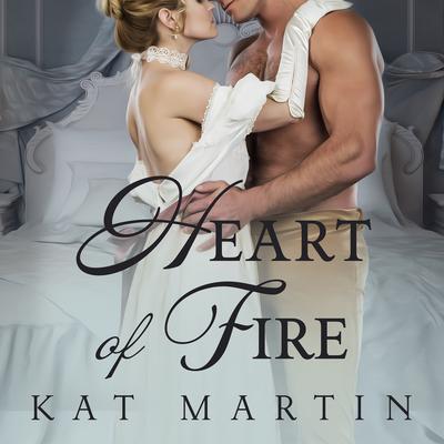 Heart of Fire Audiobook, by Kat Martin