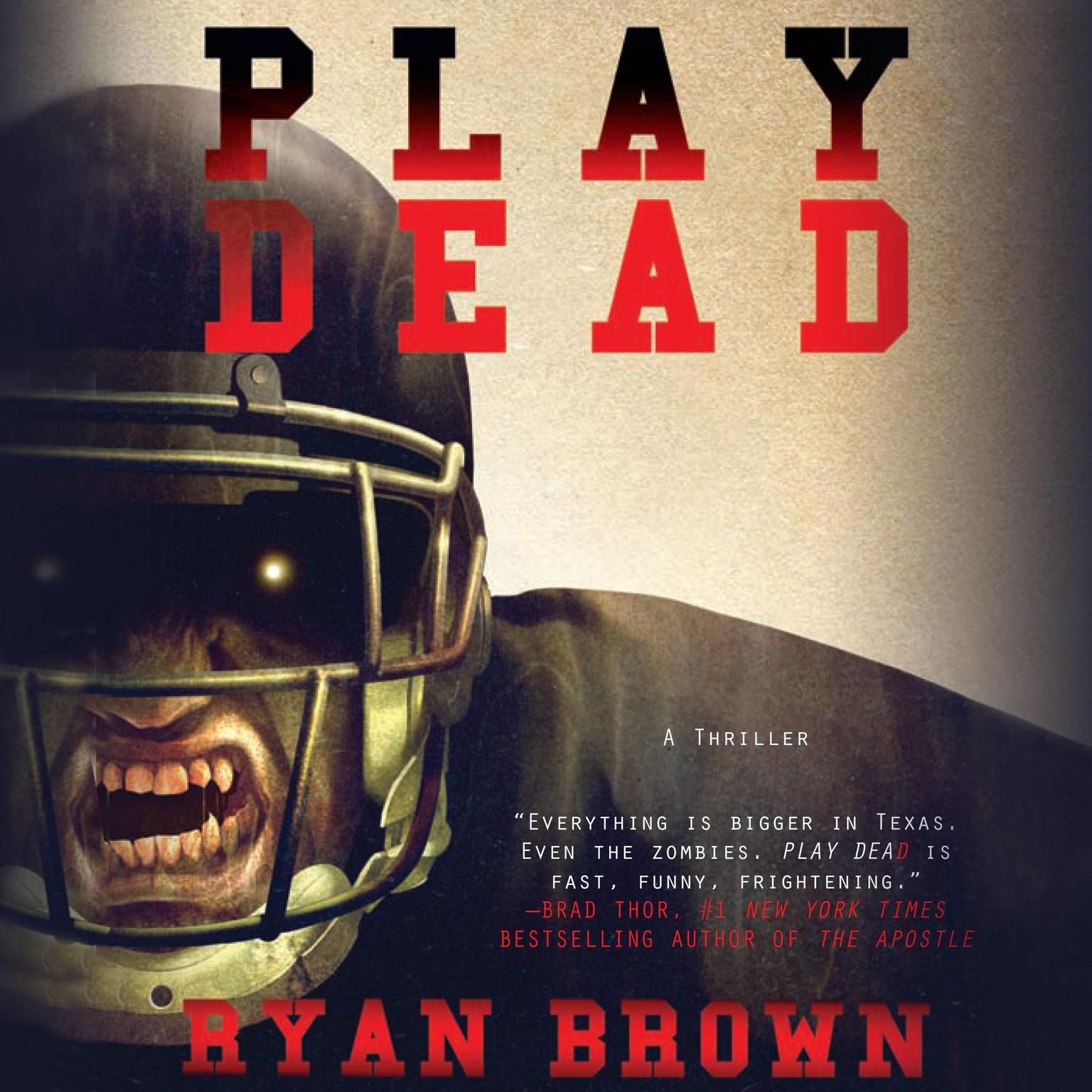 Play Dead: A Thriller Audiobook, by Ryan Brown