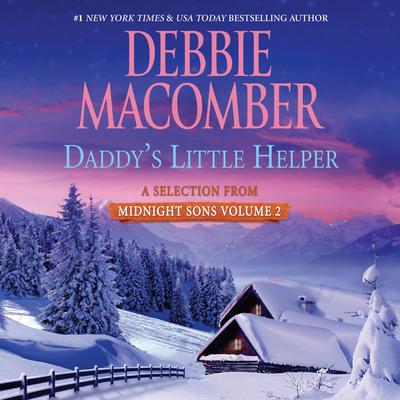 Daddy's Little Helper: A Selection from Midnight Sons Volume 2 Audiobook, by Debbie Macomber