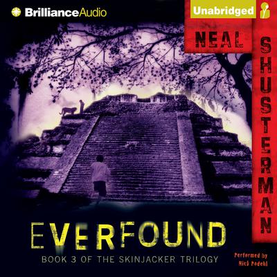 Everfound: Book 3 of the Skinjacker Trilogy Audiobook, by Neal Shusterman