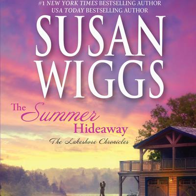 The Summer Hideaway: The Lakeshore Chronicles Audiobook, by Susan Wiggs