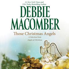 Those Christmas Angels: A Selection from Angels at Christmas Audiobook, by 