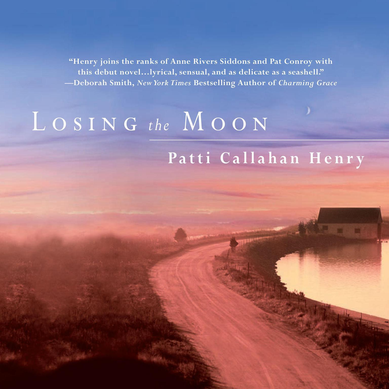 Losing the Moon Audiobook, by Patti Callahan Henry