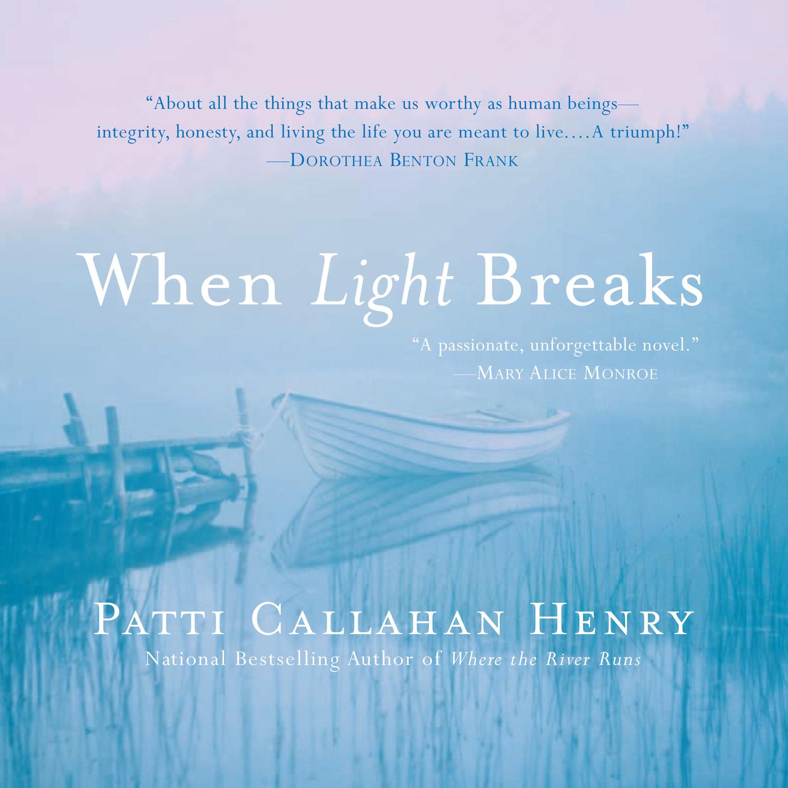 When Light Breaks Audiobook, by Patti Callahan Henry