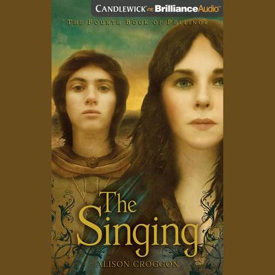 The Singing: The Fourth Book of Pellinor Audiobook, by Alison Croggon