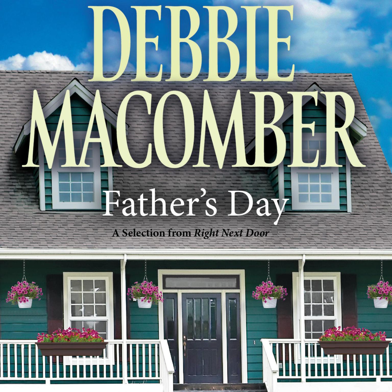 Fathers Day: A Selection from Right Next Door Audiobook, by Debbie Macomber