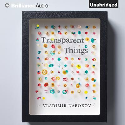 Transparent Things Audiobook, by Vladimir Nabokov