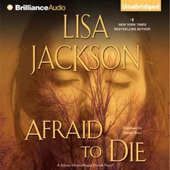Afraid to Die Audiobook, by Lisa Jackson