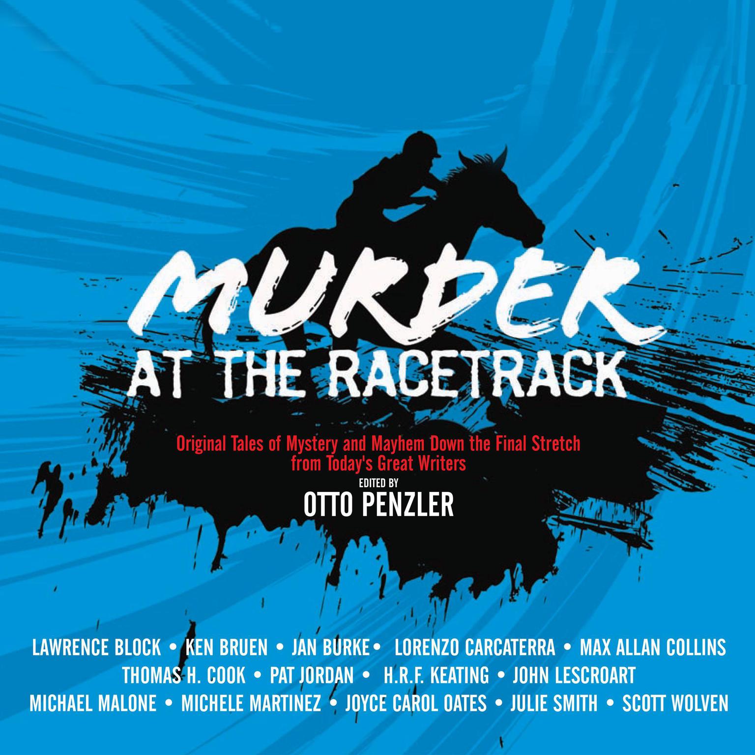 Murder at the Racetrack: Original Tales of Mystery and Mayhem Down the Final Stretch from Todays Great Writers Audiobook, by Otto Penzler