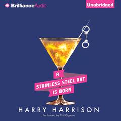 A Stainless Steel Rat is Born Audiobook, by Harry Harrison