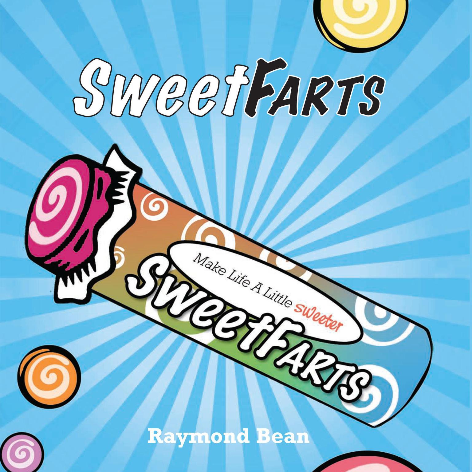 Sweet Farts #1 Audiobook, by Raymond Bean