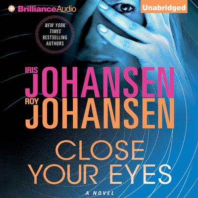 Close Your Eyes Audiobook, by Iris Johansen