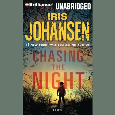 Chasing the Night Audiobook, by Iris Johansen
