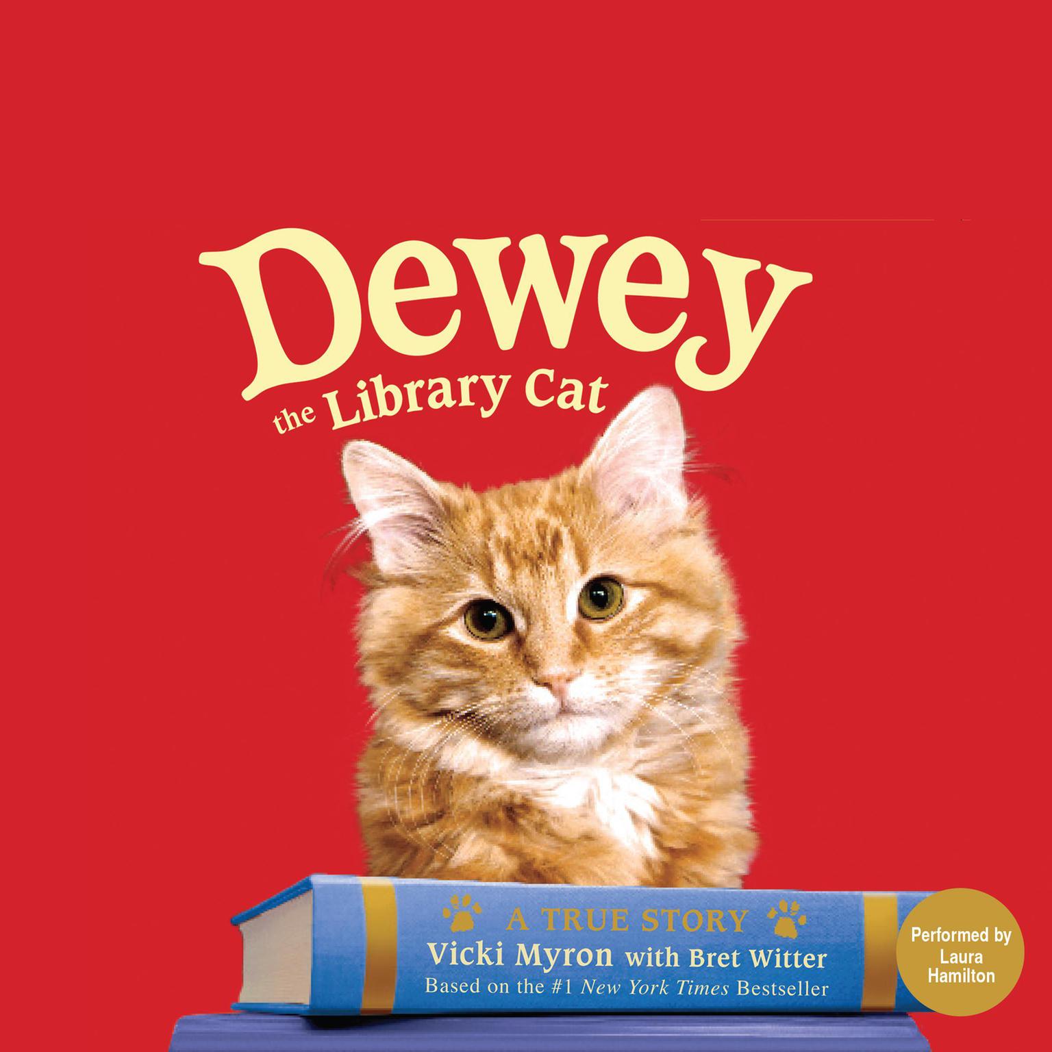 Dewey the Library Cat: A True Story Audiobook, by Vicki Myron