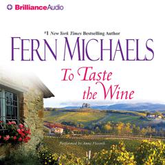 To Taste the Wine Audiobook, by Fern Michaels