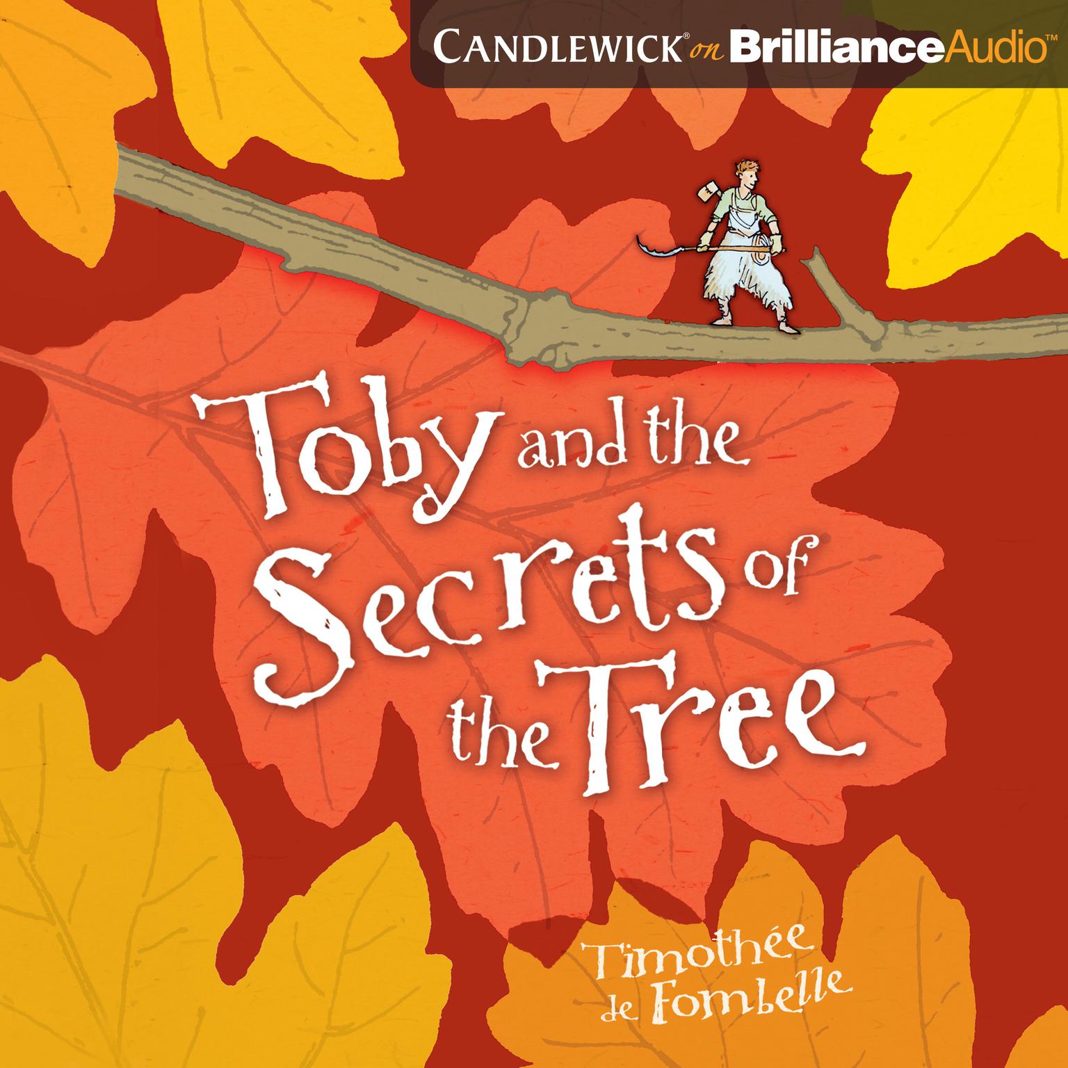 Toby and the Secrets of the Tree Audiobook, by Walter Kiechel