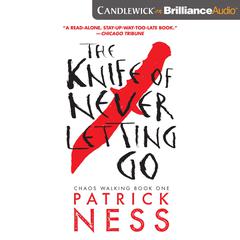The Knife of Never Letting Go Audiobook, by Patrick Ness