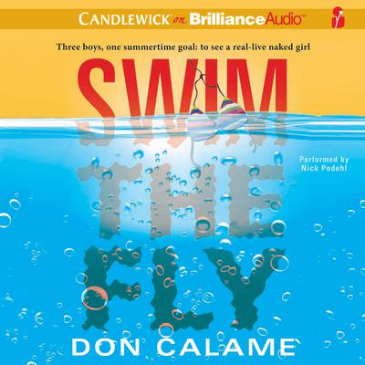 Swim the Fly Audiobook, by Don Calame