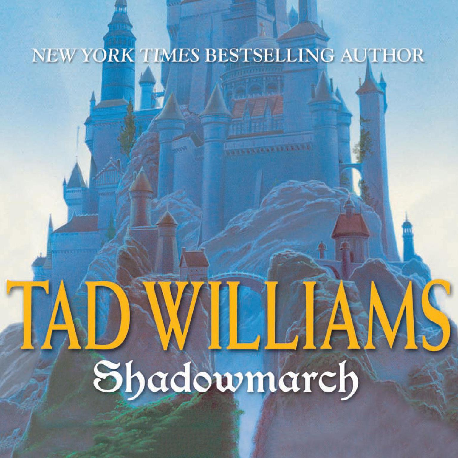 Shadowmarch: Shadowmarch: Volume I Audiobook, by Tad Williams