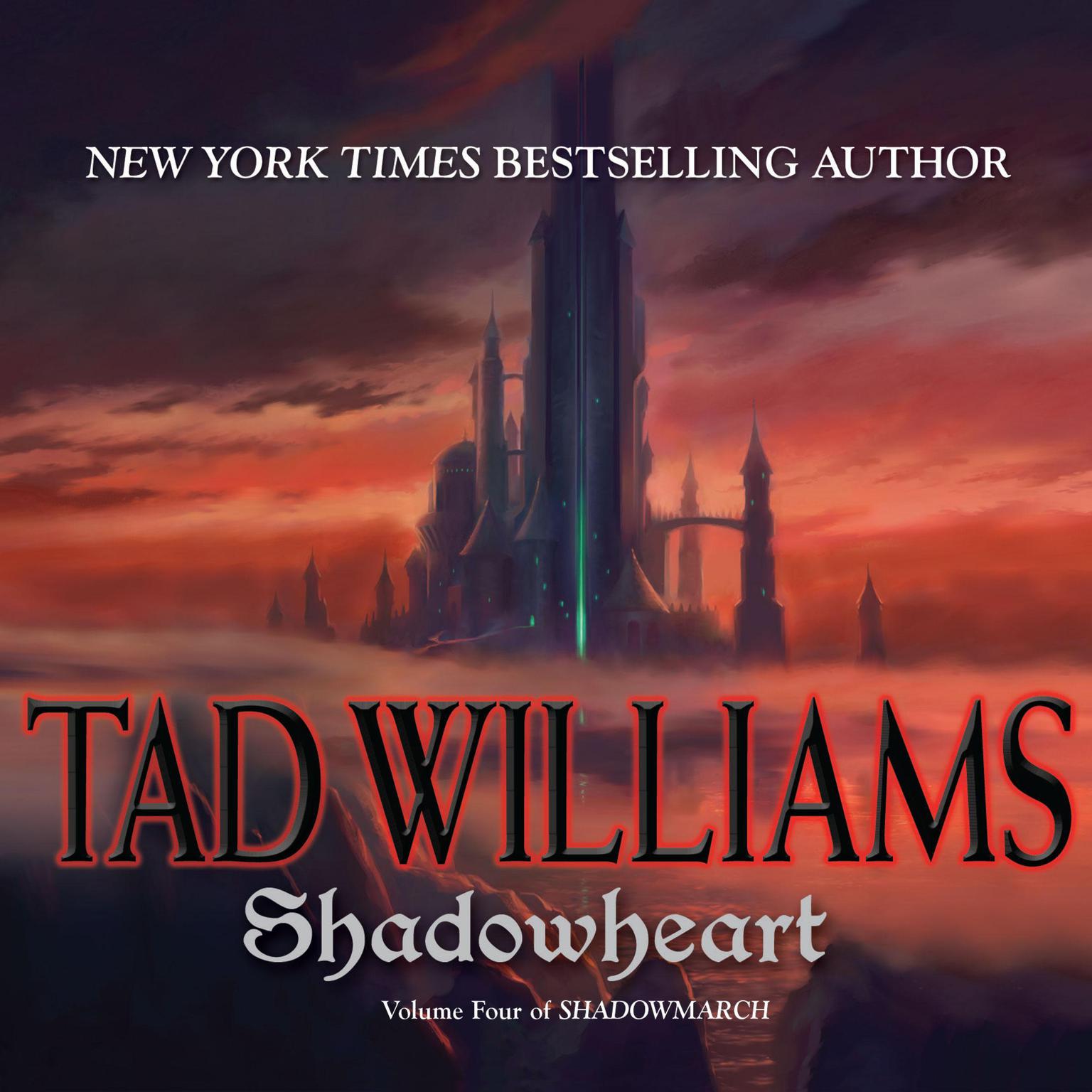 Shadowheart: Shadowmarch: Volume IV Audiobook, by Tad Williams