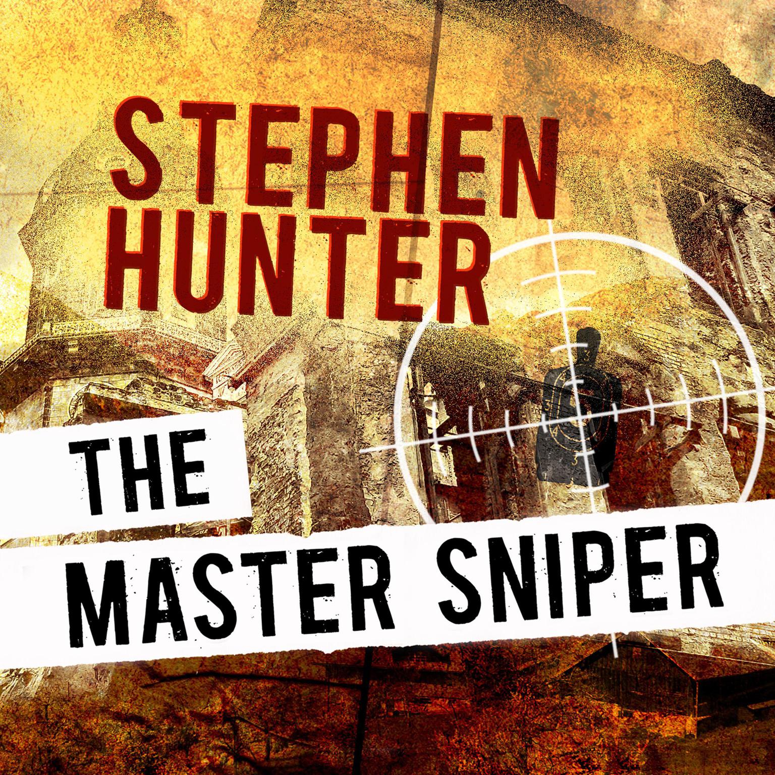 The Master Sniper (Abridged) Audiobook, by Stephen Hunter