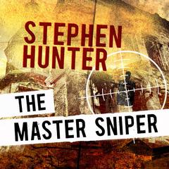 The Master Sniper Audiobook, by Stephen Hunter