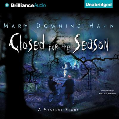 Closed for the Season Audiobook, by Mary Downing Hahn