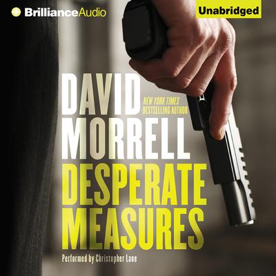 Desperate Measures Audiobook, by David Morrell