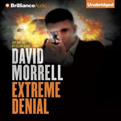 Extreme Denial Audiobook, by David Morrell