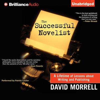 The Successful Novelist: A Lifetime of Lessons about Writing and Publishing Audiobook, by David Morrell