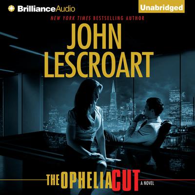The Ophelia Cut: A Novel Audiobook, by John Lescroart