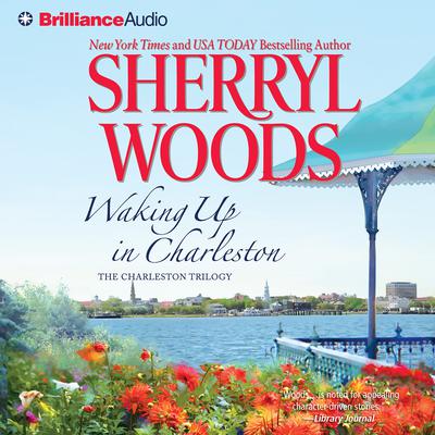 Waking Up in Charleston (Abridged) Audiobook, by Sherryl Woods