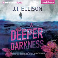 A Deeper Darkness Audiobook, by J. T. Ellison