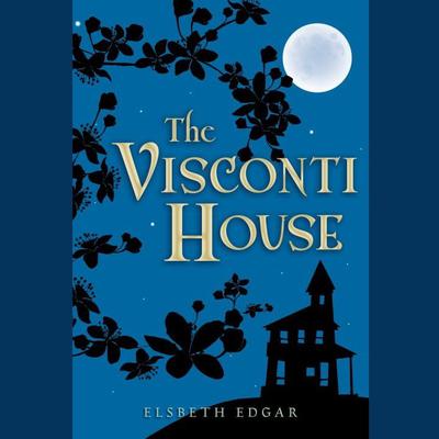 The Visconti House Audiobook, by Elsbeth Edgar