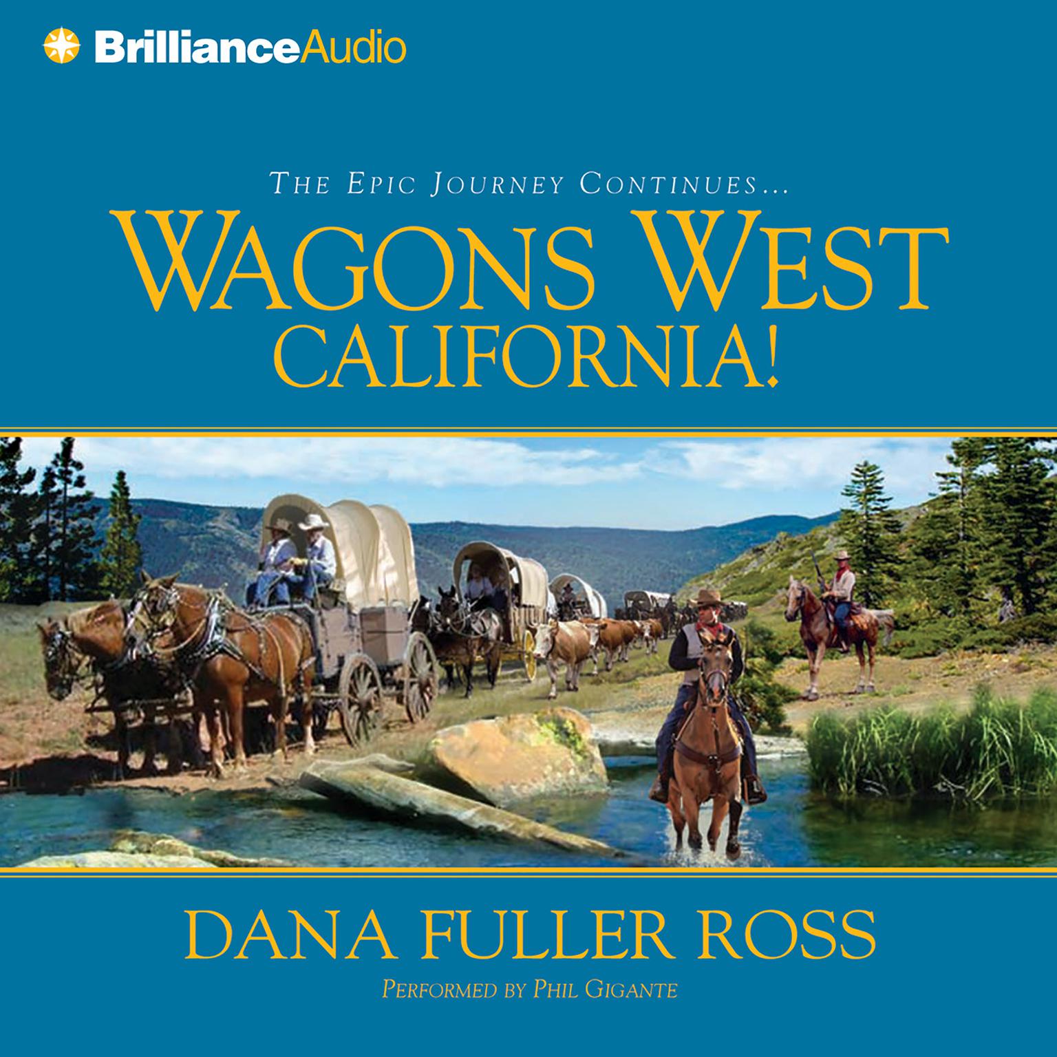 Wagons West California! (Abridged) Audiobook, by Dana Fuller Ross