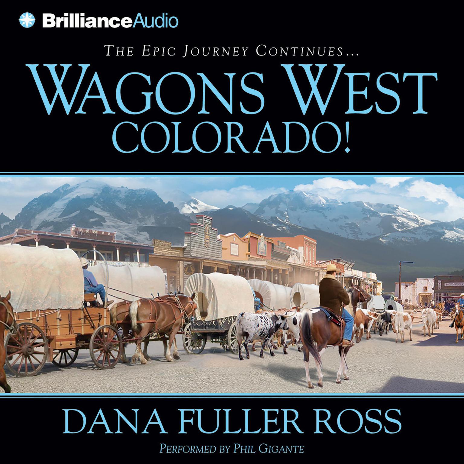 Wagons West Colorado! (Abridged) Audiobook, by Dana Fuller Ross