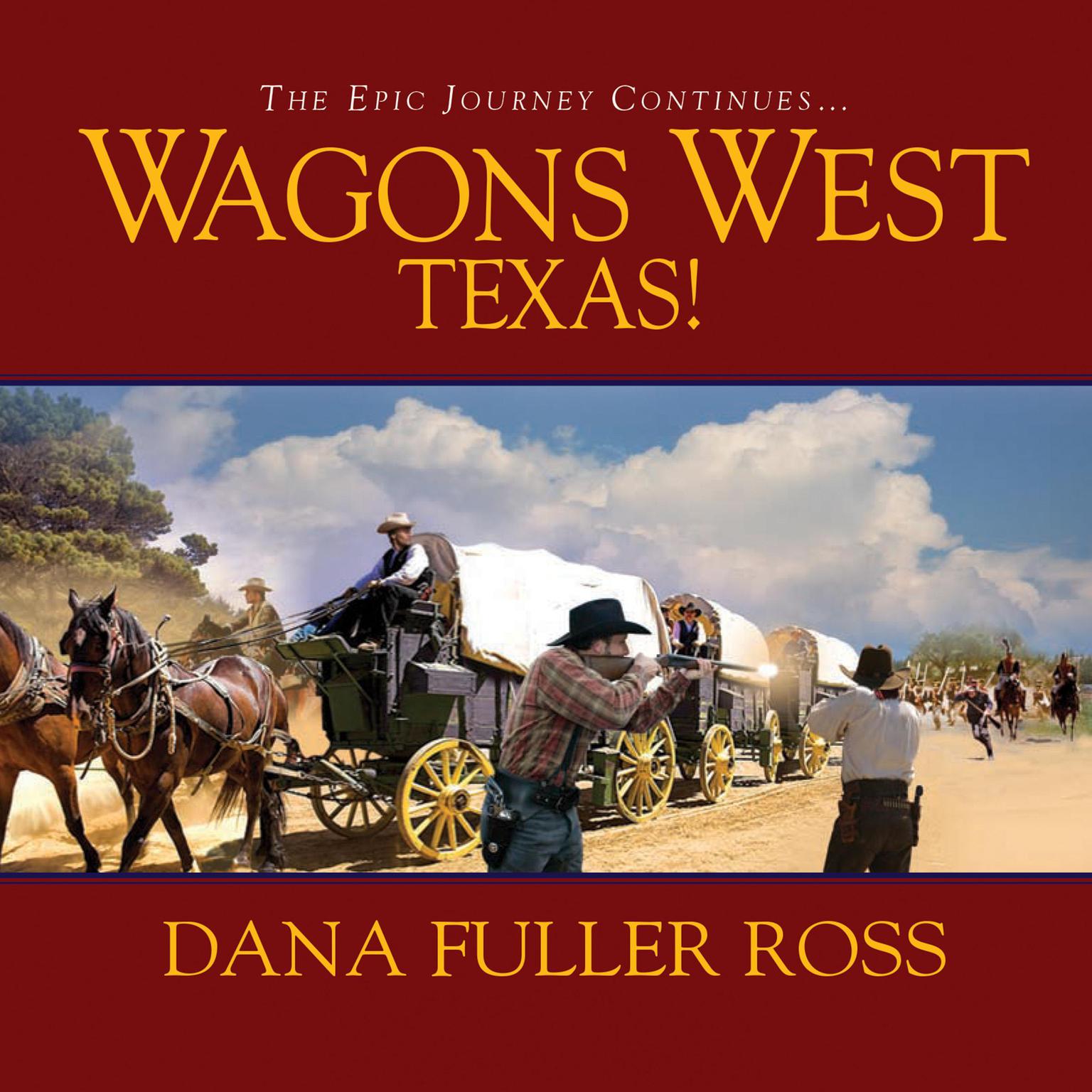 Wagons West Texas! (Abridged) Audiobook, by Dana Fuller Ross
