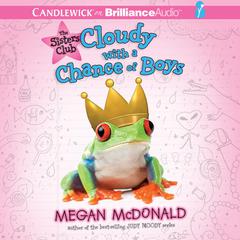 The Sisters Club: Cloudy with a Chance of Boys Audiobook, by Megan McDonald