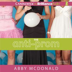 The Anti-Prom Audiobook, by Abby McDonald