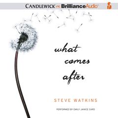 What Comes After Audiobook, by Steve Watkins
