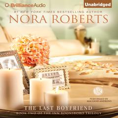 The Last Boyfriend Audiobook, by Nora Roberts