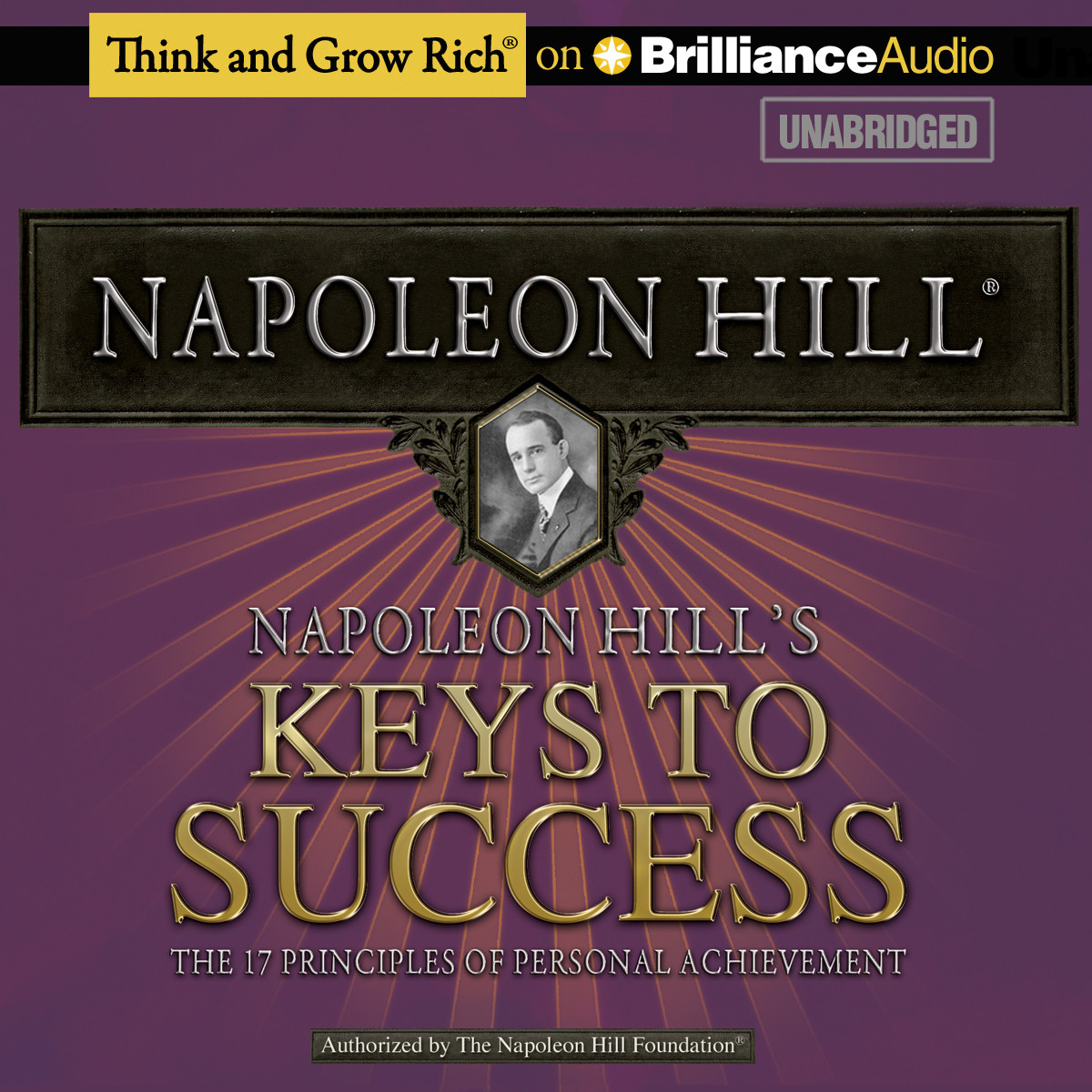 Napoleon Hills Keys to Success: The 17 Principles of Personal Achievement Audiobook, by Napoleon Hill